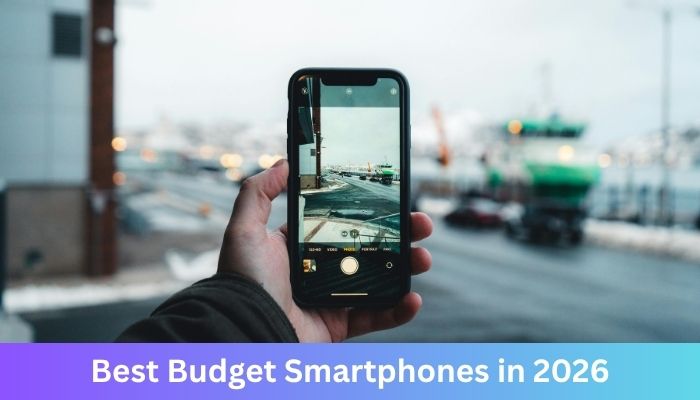 Best Budget Smartphones in 2026